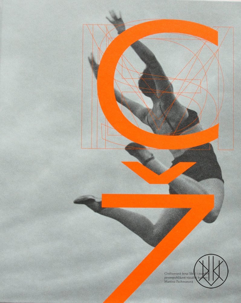 Civilizovaná žena: ideál i paradox prvorepublikové vizuální kultury / Martina Pachmanová - obálka knihy Civilizovaná žena: ideál i paradox prvorepublikové vizuální kultury / Martina Pachmanová - obálka knihy