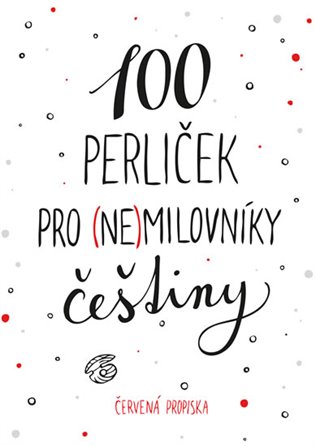 100 perliček pro (ne)milovníky češtiny / Karla Tchawou Tchuisseu, Sabina Straková - obálka knihy