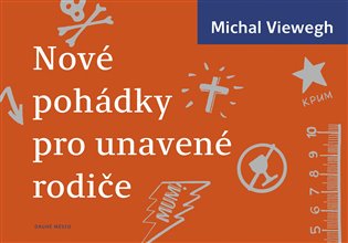 Nové pohádky pro unavené rodiče / Michal Viewegh - obálka knihy