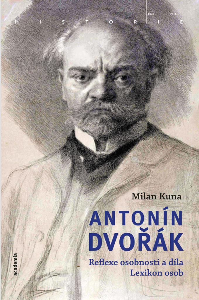 Antonín Dvořák - reflexe osobnosti a díla : lexikon osob / Milan Kuna - obálka knihy