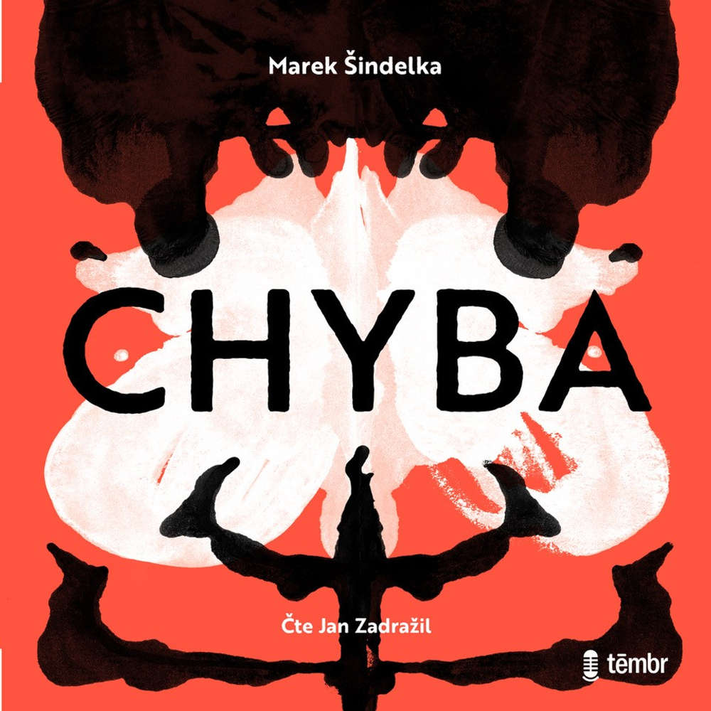 Chyba / Marek Šindelka ; čte Jan Zadražil - obálka knihy Chyba / Marek Šindelka ; čte Jan Zadražil - obálka knihy