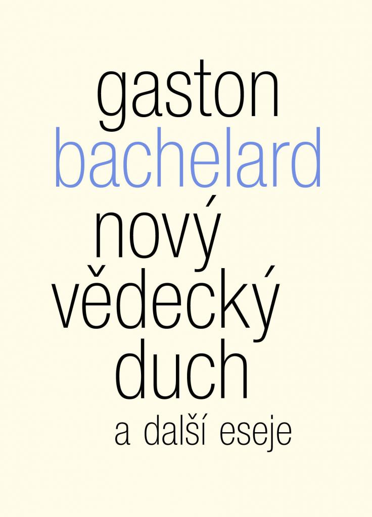 Nový vědecký duch a další eseje / Gaston Bachelard - obálka knihy