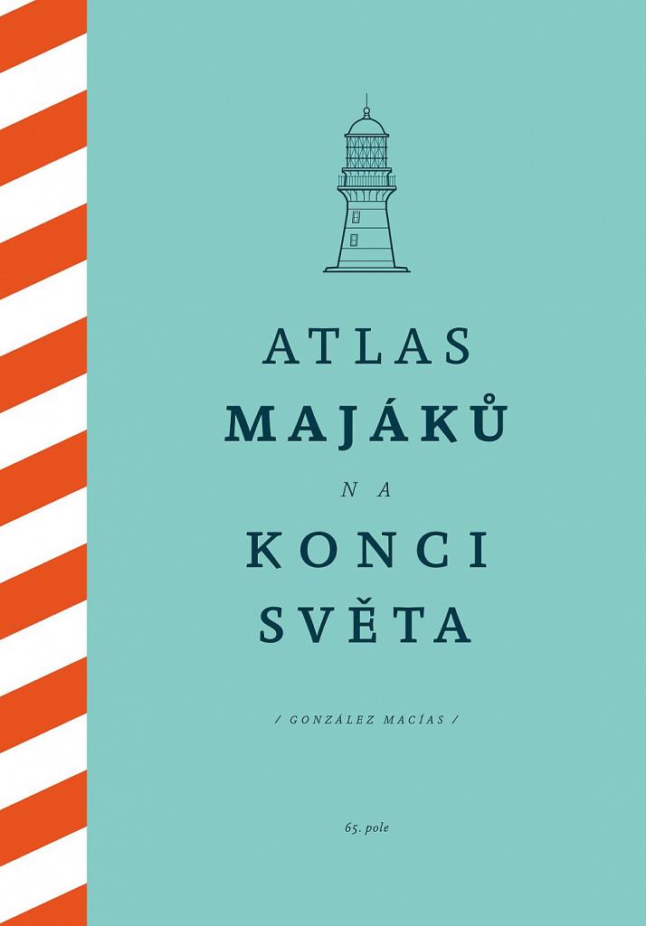 Atlas majáků na konci světa / González Macías - obálka knihy Atlas majáků na konci světa / González Macías - obálka knihy