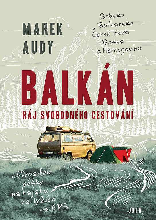 Balkán: ráj svobodného cestování / Marek Audy - obálka knihy Balkán: ráj svobodného cestování / Marek Audy - obálka knihy