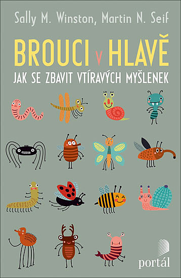 Brouci v hlavě: jak se zbavit vtíravých myšlenek / Sally M. Winston, Martin N. Seif - obálka knihy Brouci v hlavě: jak se zbavit vtíravých myšlenek / Sally M. Winston, Martin N. Seif - obálka knihy