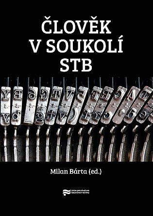 Člověk v soukolí StB / Milan Bárta (ed.) - obálka knihy