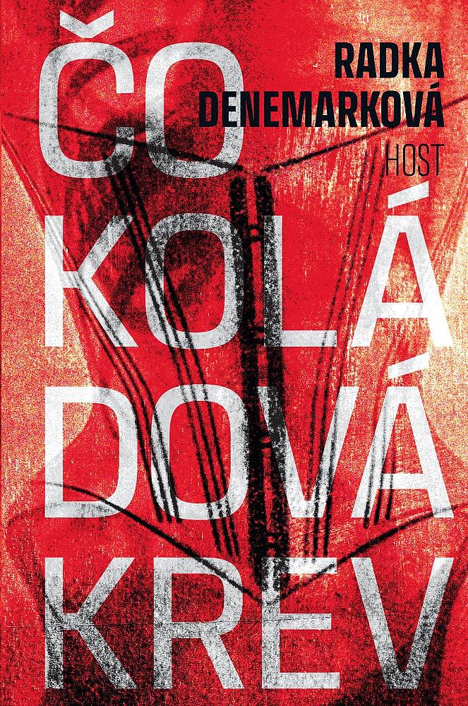Čokoládová krev / Radka Denemarková - obálka knihy Čokoládová krev / Radka Denemarková - obálka knihy