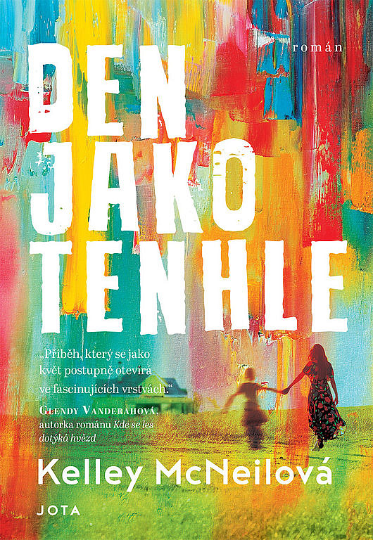Den jako tenhle / Kelley McNeilová - obálka knihy Den jako tenhle / Kelley McNeilová - obálka knihy