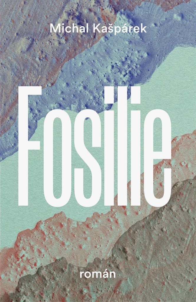 Fosilie / Michal Kašpárek - obálka knihy Fosilie / Michal Kašpárek - obálka knihy