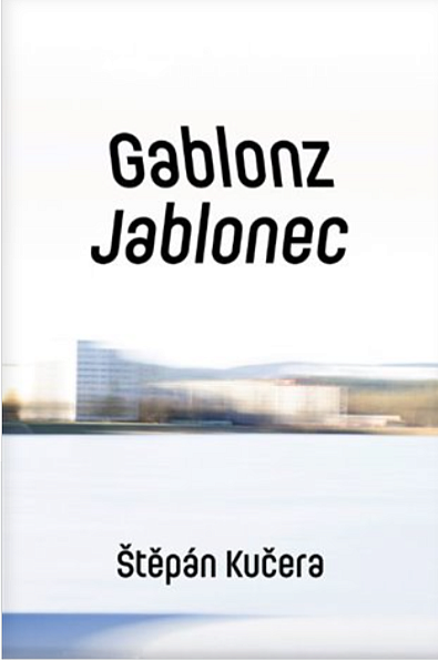 Gablonz = Jablonec / Štěpán Kučera - obálka knihy Gablonz = Jablonec / Štěpán Kučera - obálka knihy