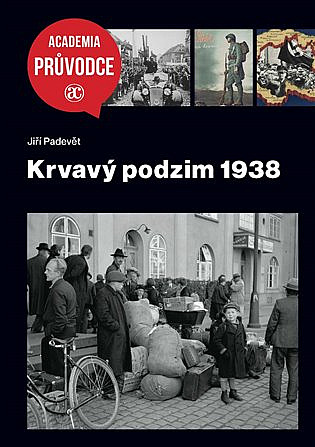 Krvavý podzim 1938 / Jiří Padevět - obálka knihy Krvavý podzim 1938 / Jiří Padevět - obálka knihy