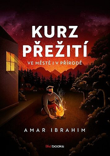 Kurz přežití: ve městě i v přírodě / Amar Ibrahim - obálka knihy Kurz přežití: ve městě i v přírodě / Amar Ibrahim - obálka knihy