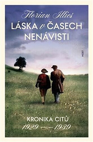 Láska v časech nenávisti: kronika citů 1929-1939 / Florian Illies - obálka knihy Láska v časech nenávisti: kronika citů 1929-1939 / Florian Illies - obálka knihy