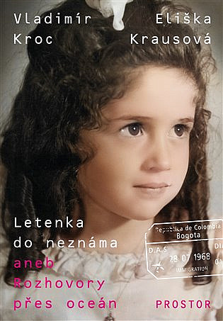Letenka do neznáma, aneb, Rozhovory přes oceán / Vladimír Kroc, Eliška Krausová - obálka knihy Letenka do neznáma, aneb, Rozhovory přes oceán / Vladimír Kroc, Eliška Krausová - obálka knihy