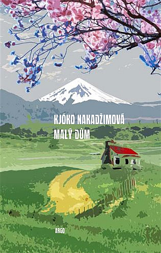 Malý dům / Kjóko Nakadžimová - obálka knihy