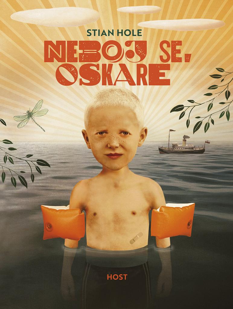 Neboj se, Oskare / Stian Hole - obálka knihy