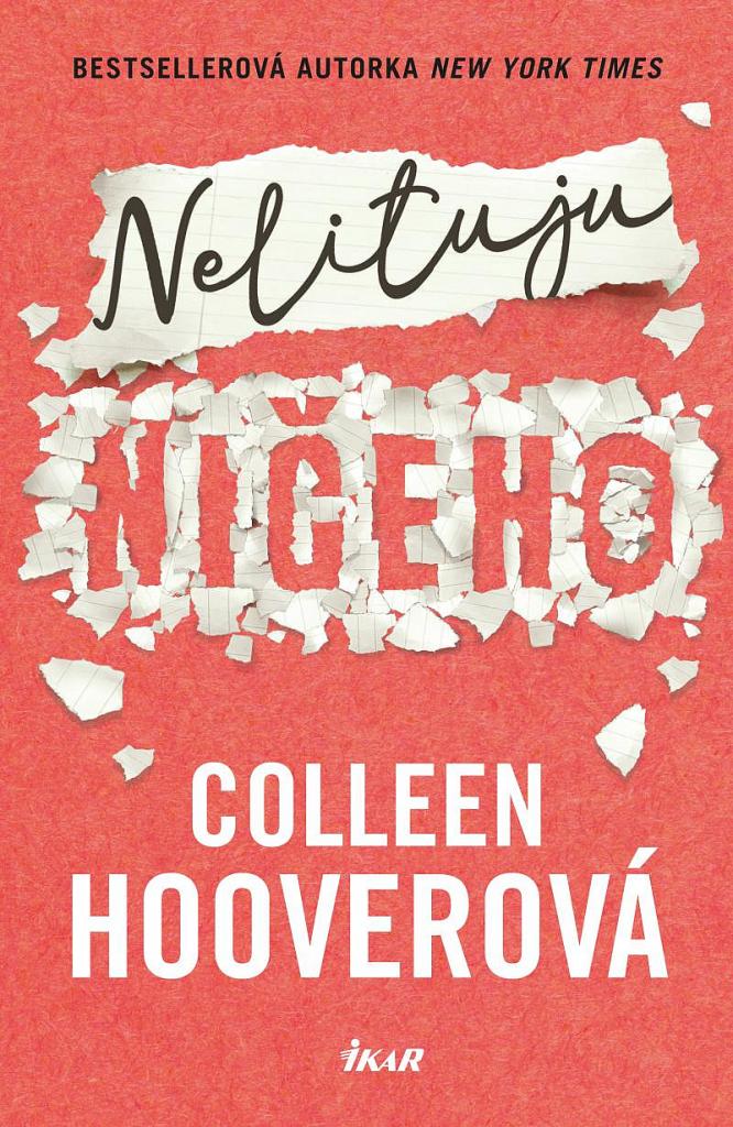 Nelituju ničeho/ Colleen Hooverová - obálka knihy Nelituju ničeho/ Colleen Hooverová - obálka knihy