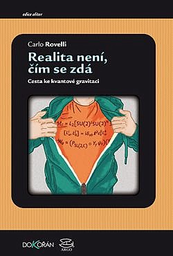 Realita není, čím se zdá: cesta ke kvantové gravitaci / Carlo Rovelli - obálka knihy Realita není, čím se zdá: cesta ke kvantové gravitaci / Carlo Rovelli - obálka knihy