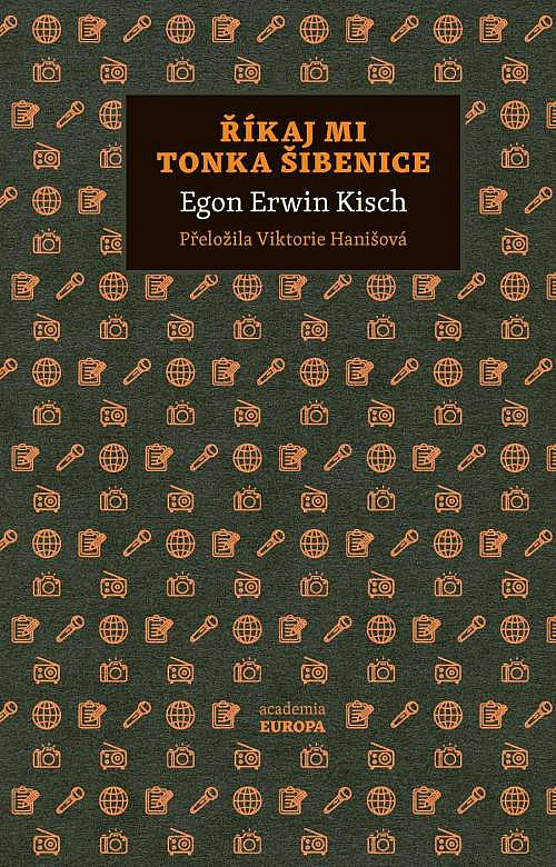 Říkaj mi Tonka Šibenice / Egon Erwin Kisch - obálka knihy Říkaj mi Tonka Šibenice / Egon Erwin Kisch - obálka knihy