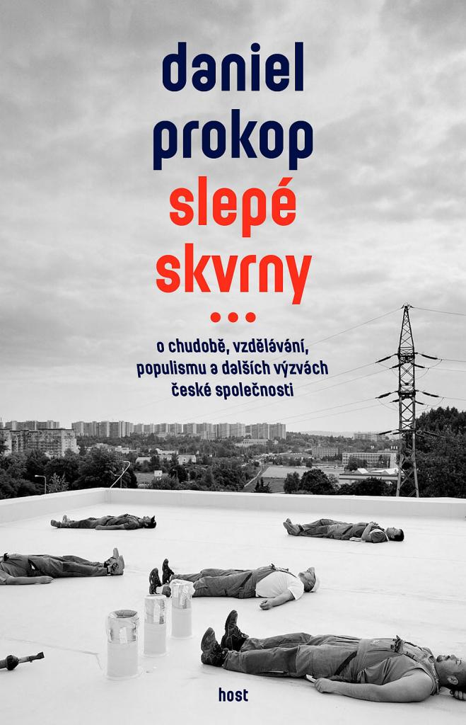 Slepé skvrny: o chudobě, vzdělávání, populismu a dalších výzvách české společnosti / Daniel Prokop - obálka knihy