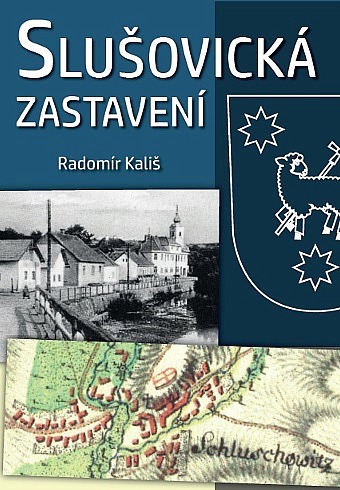 Slušovická zastavení / Radomír Kališ - obálka knihy