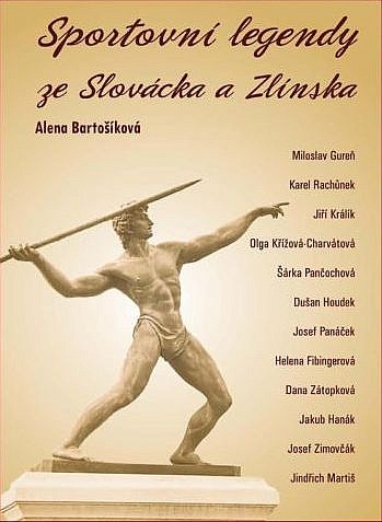 Sportovní legendy ze Slovácka a Zlínska / Alena Bartošíková - obálka knihy