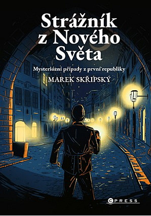 Strážník z Nového Světa / Marek Skřipský - obálka knihy Strážník z Nového Světa / Marek Skřipský - obálka knihy