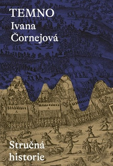 Temno: stručná historie / Ivana Čornejová - obálka knihy Temno: stručná historie / Ivana Čornejová - obálka knihy