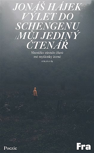 Výlet do Schengenu; Můj jediný čtenář / Jonáš Hájek - obálka knihy