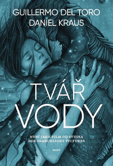 Tvář vody / Guillermo del Toro, Daniel Kraus - obálka knihy Tvář vody / Guillermo del Toro, Daniel Kraus - obálka knihy