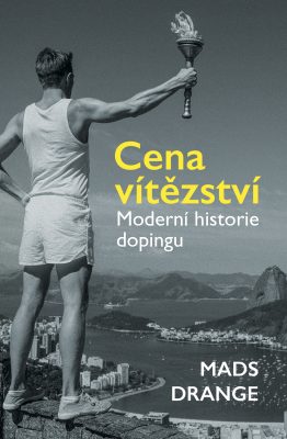 Cena vítězství: moderní historie dopingu / Mads Drange - obálka knihy Cena vítězství: moderní historie dopingu / Mads Drange - obálka knihy