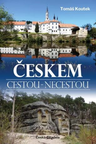 Českem cestou - necestou / Tomáš Koutek - obálka knihy Českem cestou - necestou / Tomáš Koutek - obálka knihy