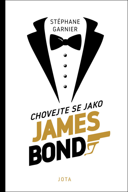 Chovejte se jako James Bond / Stéphane Garnier - obálka knihy