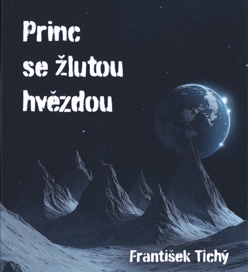 Audiokniha: Princ se žlutou hvězdou / František Tichý - obálka knihy Audiokniha: Princ se žlutou hvězdou / František Tichý - obálka knihy