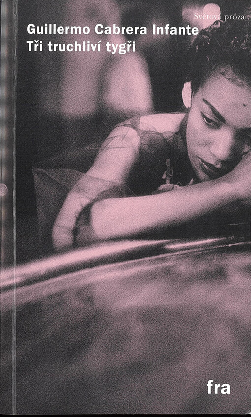 Tři truchliví tygři / Guillermo Cabrera Infante - obálka knihy