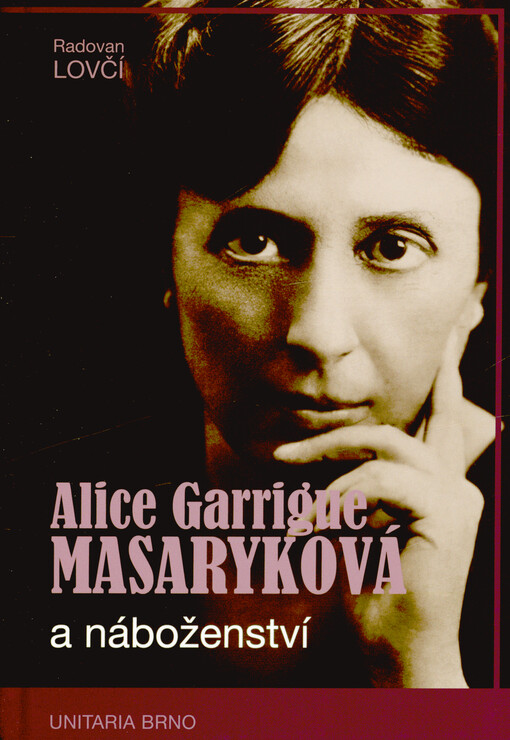 Alice Garrigue Masaryková a náboženství / Radovan Lovčí - obálka knihy