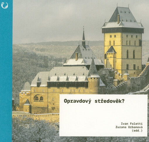 Opravdový středověk? : umění & ideologie v 19. století / Ivan Foletti, Zuzana Urbanová - obálka knihy