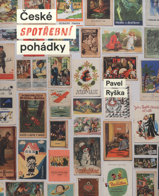 České spotřební pohádky / Pavel Ryška - obálka knihy České spotřební pohádky / Pavel Ryška - obálka knihy
