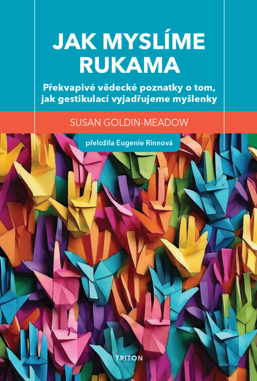 Jak myslíme rukama / Susan Goldin-Meadow - obálka knihy Jak myslíme rukama / Susan Goldin-Meadow - obálka knihy