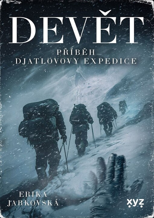 Devět: příběh Djatlovovy expedice / Erika Jarkovská - obálka knihy Devět: příběh Djatlovovy expedice / Erika Jarkovská - obálka knihy