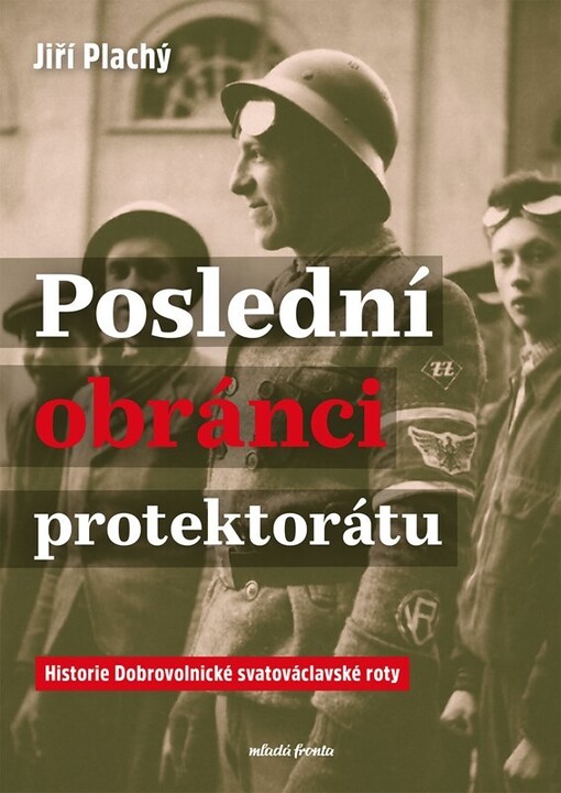 Poslední obránci protektorátu / Jiří Plachý - obálka knihy