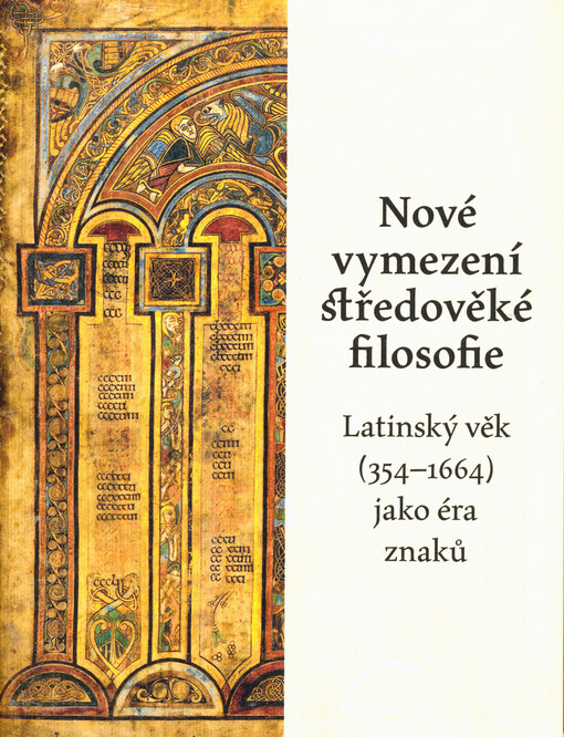 Nové vymezení středověké filosofie: latinský věk (354-1664) jako éra znaků / John Deely - obálka knihy Nové vymezení středověké filosofie: latinský věk (354-1664) jako éra znaků / John Deely - obálka knihy