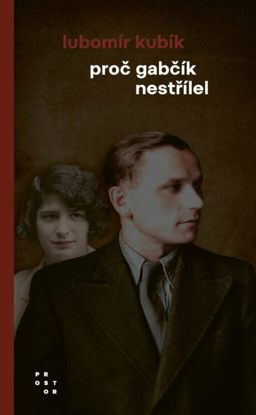Proč Gabčík nestřílel / Lubomír Kubík - obálka knihy