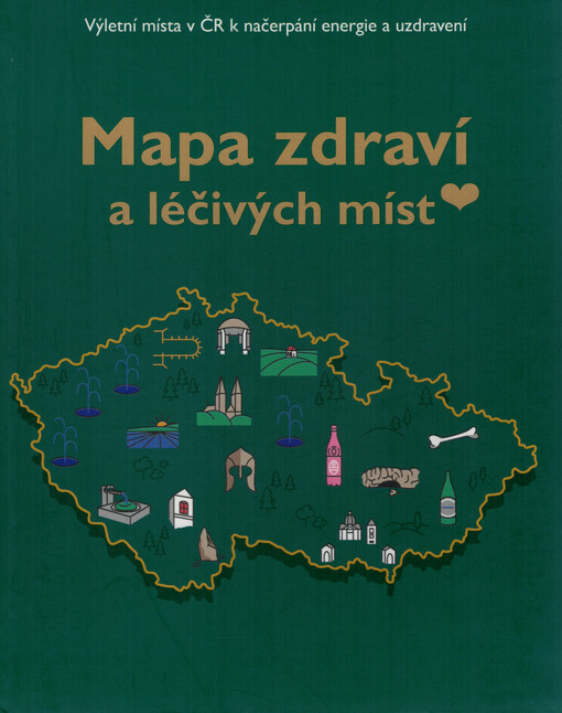 Mapa zdraví a léčivých míst / Michaela Popková & kolektiv - obálka knihy Mapa zdraví a léčivých míst / Michaela Popková & kolektiv - obálka knihy