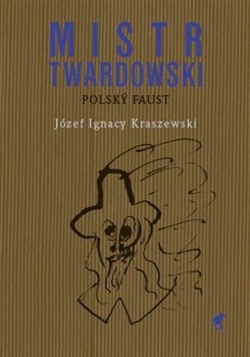 Mistr Twardowski: polský Faust / Józef Ignacy Kraszewski - obálka knihy Mistr Twardowski: polský Faust / Józef Ignacy Kraszewski - obálka knihy