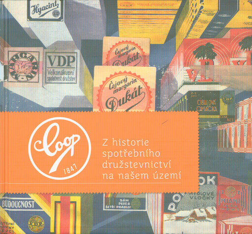 COOP 1847: z historie spotřebního družstevnictví na našem území / kolektiv autorů - obálka knihy