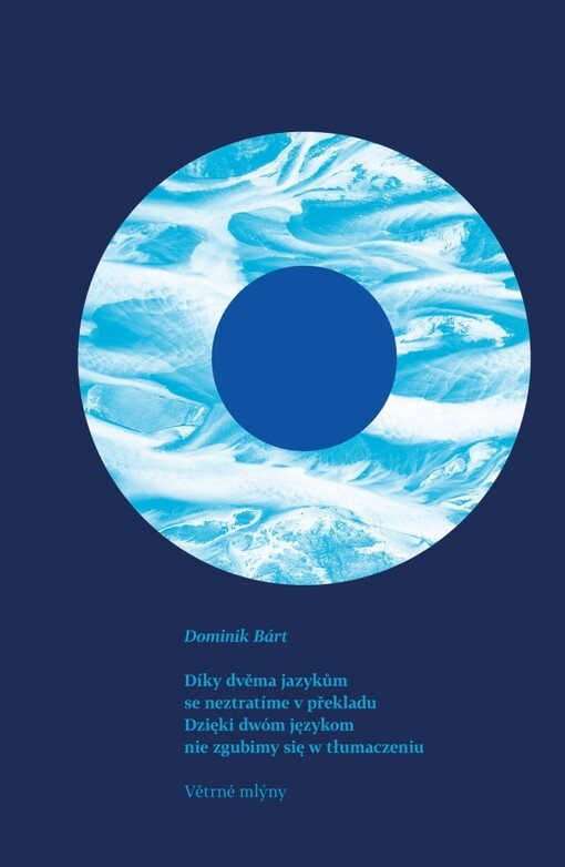 Díky dvěma jazykům se neztratíme v překladu / Dominik Bárt - obálka knihy Díky dvěma jazykům se neztratíme v překladu / Dominik Bárt - obálka knihy