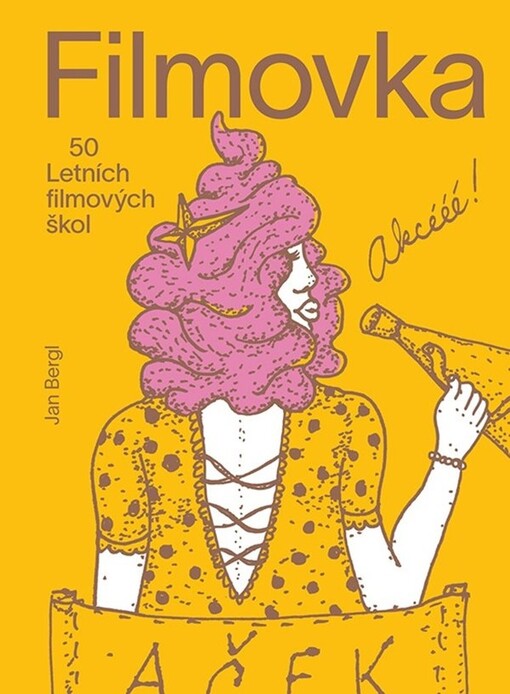 Filmovka: 50 letních filmových škol / Jan Bergl - obálka knihy