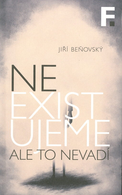 Neexistujeme, ale to nevadí: příběh o mozku, mysli, vědomí a nás všech / Jiří Beňovský - obálka knihy