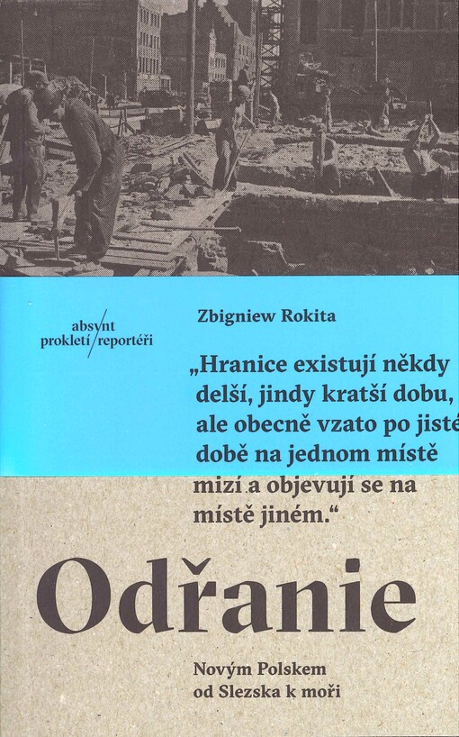 Odřanie: Novým Polskem od Slezska k moři / Zbigniew Rokita - obálka knihy Odřanie: Novým Polskem od Slezska k moři / Zbigniew Rokita - obálka knihy
